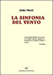 La sinfonia del vento di Aldo Morri edito da Il Ponte Vecchio