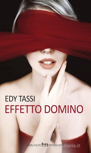 Effetto domino di Edy Tassi edito da Harlequin Mondadori