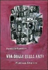 Via delle belle arti di Pompilio Mandelli edito da Minerva Edizioni (Bologna)