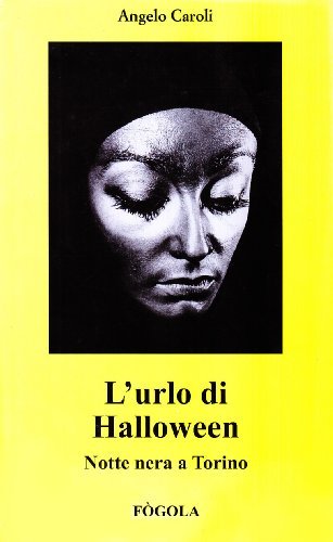 L' urlo di Halloween di Angelo Caroli edito da Fogola