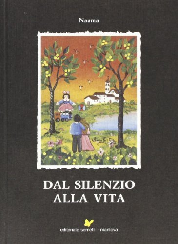 Dal silenzio alla vita di Angela Bulgarelli Nunciati edito da Sometti