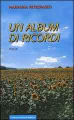 Un album di ricordi di Marianna Pietropaolo edito da Calabria Letteraria