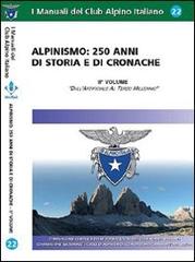 Alpinismo. 250 anni di storia e di cronache vol.2 di Armando Scandellari edito da CAI
