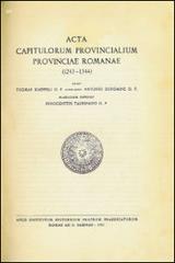 Acta Capitolorum Provincialium Provinciae Romanae edito da Angelicum University Press