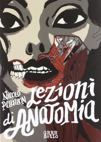 Lezioni di anatomia di Nicolò Pellizzon edito da Grrrzetic