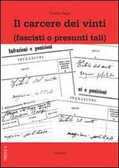 Il carcere dei vinti (fascisti o presunti tali) di Vivaldo Pagni edito da LoGisma