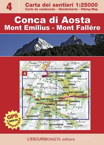 Conca di Aosta. Mont Emilius, Mont Fallére. Con carta escursionistica 1:25.000 di Luca Zavatta, Marco Blatto edito da L'Escursionista
