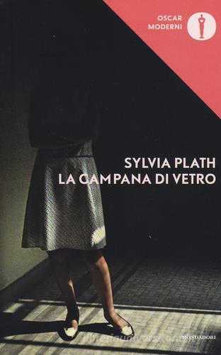 La campana di vetro di Sylvia Plath edito da Mondadori