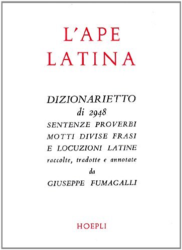 L' ape latina di Giuseppe Fumagalli edito da Hoepli