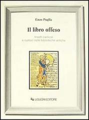 Il libro offeso. Insetti carticoli e roditori nelle biblioteche antiche di Enzo Puglia edito da Liguori