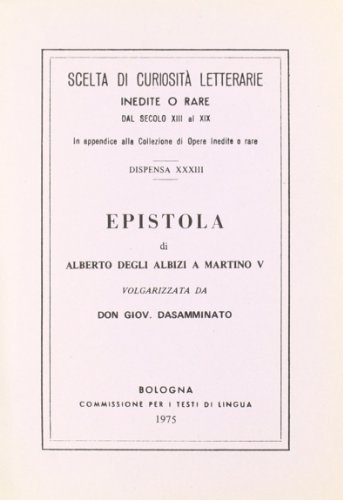 Epistola a Martino V (rist. anast.) di Alberto Albizi edito da Forni