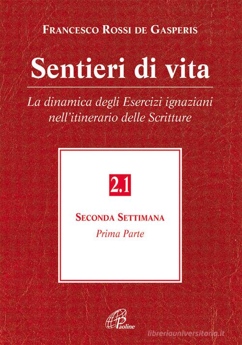 Sentieri di vita vol.2.1 di Francesco Rossi De Gasperis edito da Paoline Editoriale Libri