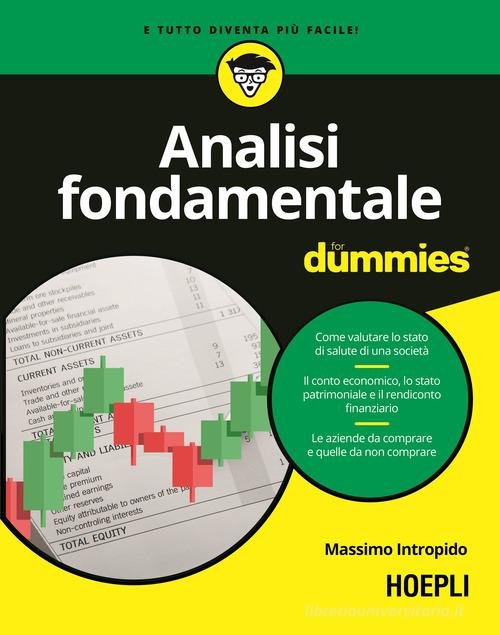 Analisi fondamentale for dummies di Massimo Intropido edito da Hoepli