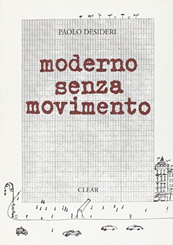 Moderno senza movimento di Paolo Desideri edito da CLEAR