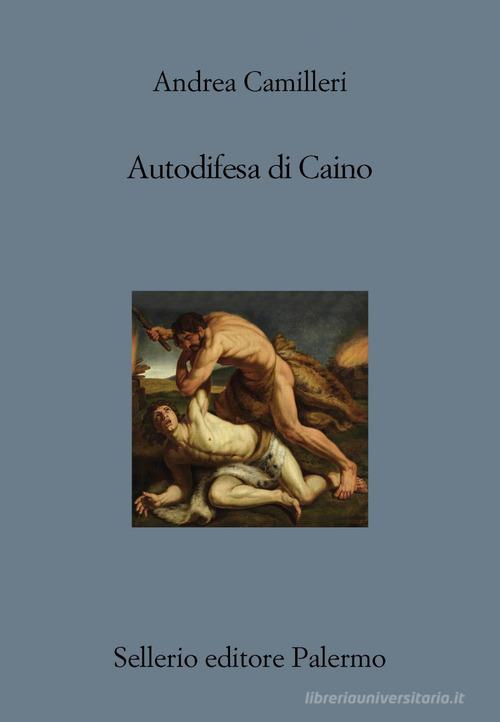 Autodifesa di Caino di Andrea Camilleri edito da Sellerio Editore Palermo