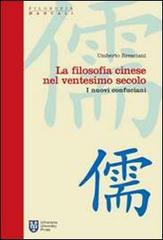 La filosofia cinese nel ventesimo secolo. I nuovi confuciani di Umberto Bresciani edito da Urbaniana University Press