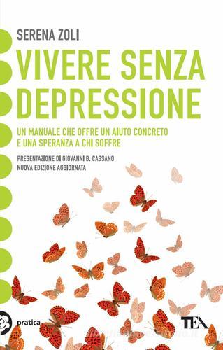 Vivere senza depressione di Serena Zoli edito da TEA