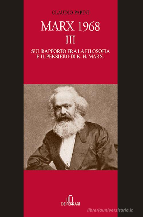 Marx 1968 vol. 3 di Claudio Papini edito da De Ferrari
