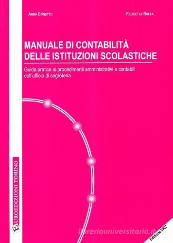 Manuale di contabilità delle istituzioni scolastiche di Anna Bonetto, Felicetta Ruffa edito da Euroedizioni Torino