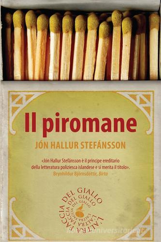 Il piromane di Jón Hallur Stefánsson edito da Atmosphere Libri