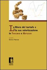La filiera del tartufo e la sua valorizzazione in Toscana e Abruzzo edito da Firenze University Press