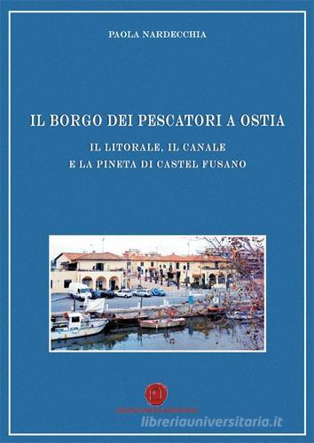 Il borgo dei pescatori di Ostia di Paola Nardecchia edito da Nuova Prhomos