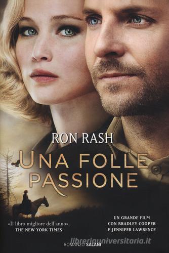 Una folle passione di Ron Rash edito da Salani