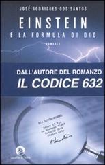 Einstein e la formula di Dio di José Rodrigues Dos Santos edito da Cavallo di Ferro