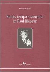 Storia, tempo e racconto in Paul Ricoeur di Annaemi Montalto edito da Falzea