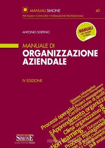 Manuale di organizzazione aziendale di Antonio Sortino edito da Edizioni Giuridiche Simone