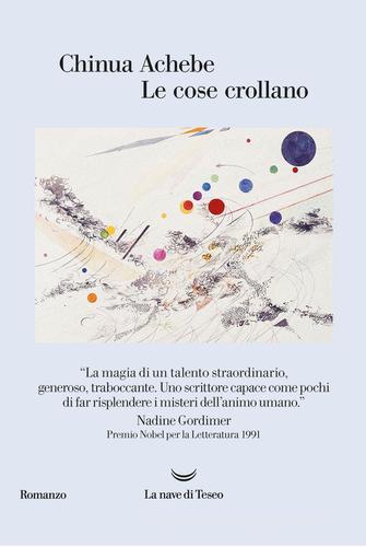 Le cose crollano di Chinua Achebe edito da La nave di Teseo