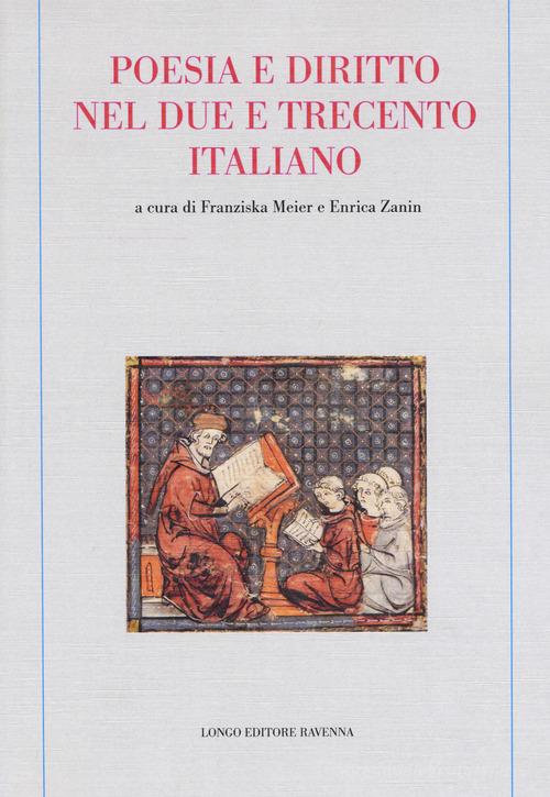 Poesia e diritto nel due e trecento italiano edito da Longo Angelo