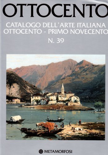 Ottocento. Catalogo dell'arte italiana dell'Ottocento vol.39 edito da Metamorfosi