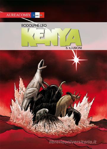 Illusioni. Kenya vol.5 di Rodolphe, Leo edito da Aurea Books and Comix