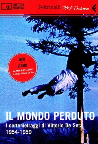 Il mondo perduto. I cortometraggi di Vittorio De Seta. 1954-1959. DVD. Con libro di Vittorio De Seta edito da Feltrinelli