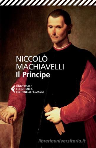 Il principe di Niccolò Machiavelli edito da Feltrinelli