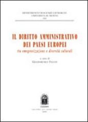 Il diritto amministrativo dei paesi europei tra omogeneizzazione e diversità culturali edito da CEDAM