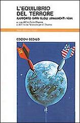 L' equilibrio del terrore. Rapporto Sipri sugli armamenti 1984 edito da edizioni Dedalo