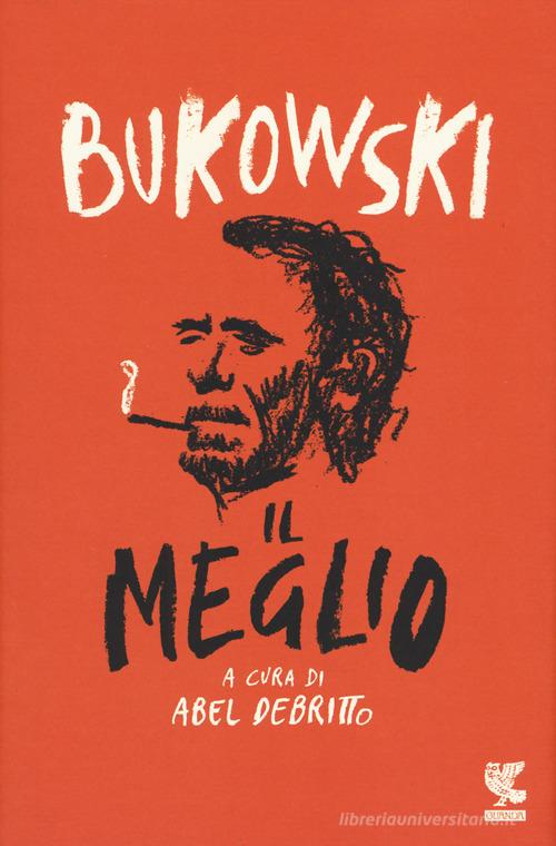 Il meglio di Charles Bukowski edito da Guanda