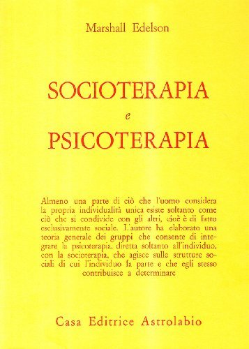 Socioterapia e psicoterapia di Marshall Edelson edito da Astrolabio Ubaldini