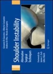 Shoulder instability. Alternative surgical techniques edito da Springer Verlag