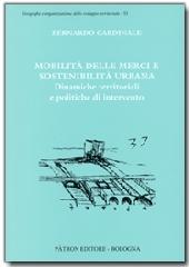 Mobilità delle merci e sostenibilità urbana di Bernardo Cardinale edito da Pàtron