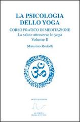 Corso pratico di meditazione. La salute attraverso lo yoga vol.2 di Massimo Rodolfi edito da Draco