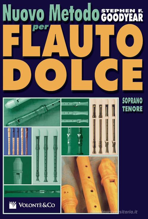 Nuovo metodo per flauto dolce di Stephen F. Goodyear edito da Volontè & Co