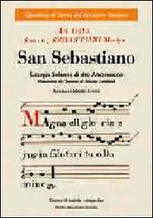 San Sebastiano. Liturgia solenne di rito ambrosiano. Con CD Audio di Mauro Luoni edito da Macchione Editore