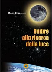 Ombre alla ricerca della luce di Diego Cozzolino edito da Eracle