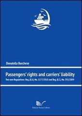 Passengers' rights and carriers' lialibity. Two new regulations di Donatella Bocchese edito da Nuova Cultura