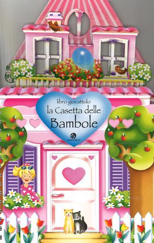 La casetta delle bambole. Con adesivi di Elena Gornati edito da La Coccinella