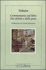 Commentario sul libro Dei delitti e delle pene di Voltaire edito da Ibis