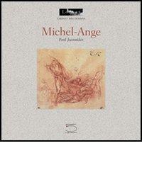 Michel-Ange di Paul Joannides, Dominique Cordellier edito da 5 Continents Editions